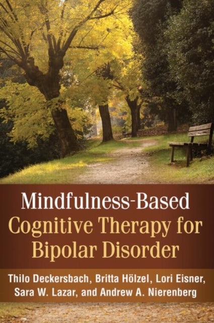 Book cover of: Mindfulness-Based Cognitive Therapy for Bipolar Disorder. By: Thilo Deckersbach