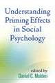 Book cover of: Understanding Priming Effects in Social Psychology. By: Daniel C. Molden