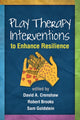 Book cover of: Play Therapy Interventions to Enhance Resilience