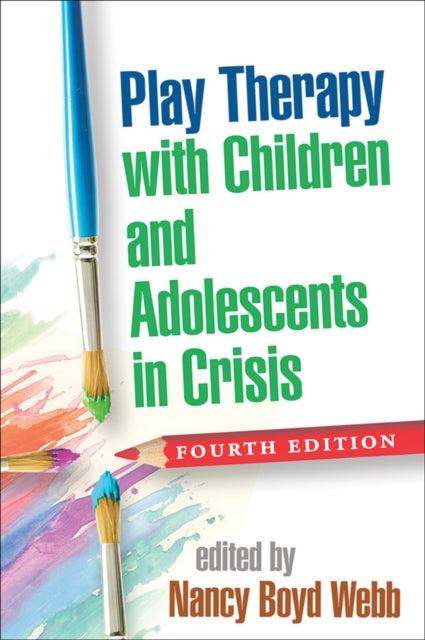 Book cover of: Play Therapy with Children and Adolescents in Crisis, Fourth Edition