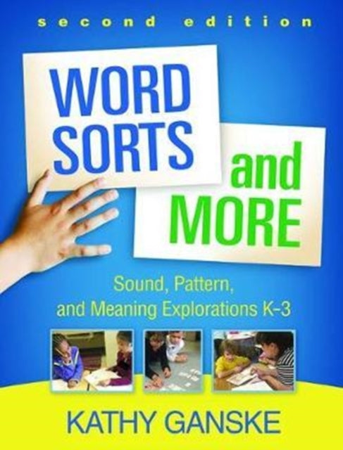 Book cover of: Word Sorts and More, Second Edition. By: Kathy Ganske