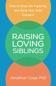 Book cover of: Raising Loving Siblings. By: Jonathan Caspi