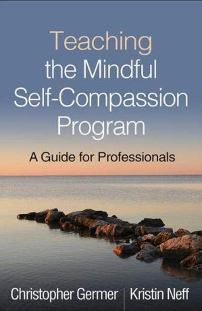 Book cover of: Teaching the Mindful Self-Compassion Program. By: Christopher Germer