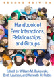 Book cover of: Handbook of Peer Interactions, Relationships, and Groups, Second Edition. By: William M. Bukowski