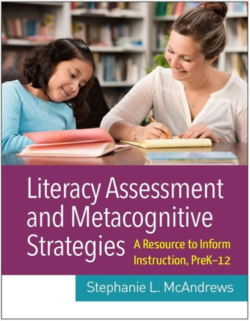Book cover of: Literacy Assessment and Metacognitive Strategies. By: Stephanie L. McAndrews