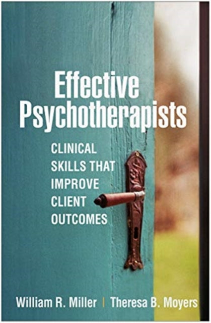 Book cover of: Effective Psychotherapists. By: William R. Miller