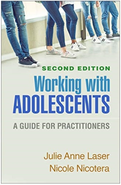 Book cover of: Working with Adolescents, Second Edition. By: Julie Anne Laser