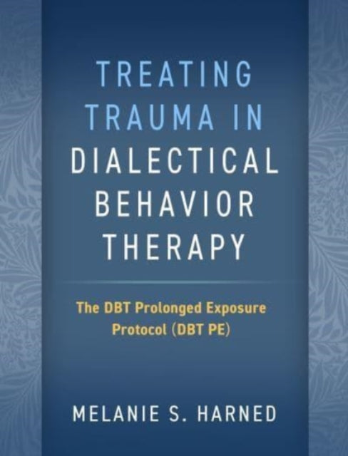 Book cover of: Treating Trauma in Dialectical Behavior Therapy. By: Melanie S. Harned