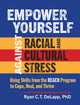Book cover of: Empower Yourself Against Racial and Cultural Stress. By: Ryan C. T. DeLapp