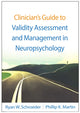 Book cover of: Clinician's Guide to Validity Assessment and Management in Neuropsychology. By: Ryan W. Schroeder