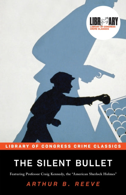 Book cover of: The Silent Bullet. By: Arthur Reeve