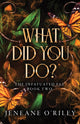What Did You Do? 9781464226625 Jeneane O'Riley