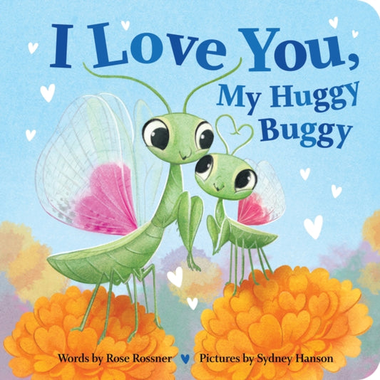 I Love You, My Huggy Buggy 9781464232138 Rose Rossner