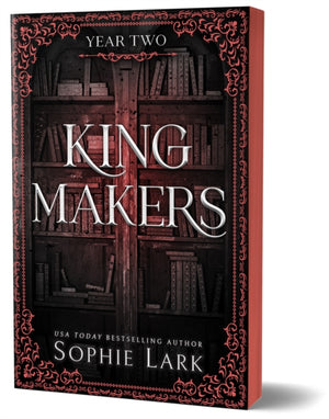Kingmakers Year Two, A Spicy Forbidden Dark College Romance (Kingmakers Book 2)