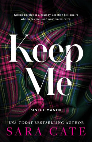 Keep Me, A Dark Enemies to Lovers Billionaire Romance from the Author of The Salacious Players' Club