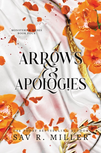 Arrows and Apologies, A Dark and Spicy Romance Inspired By the Apollo and Daphne Myth 9781464234170 Sav R. Miller