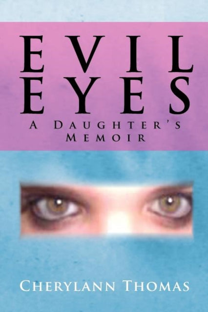 Book cover of: Evil Eyes. By: Cherylann Thomas