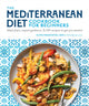 Mediterranean Diet Cookbook for Beginners, Meal Plans, Expert Guidance, and 100 Recipes to Get You Started 9781465497673 Elena Paravantes