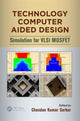 Book cover of: Technology Computer Aided Design. By: Chandan Kumar Sarkar