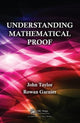 Book cover of: Understanding Mathematical Proof. By: John Taylor