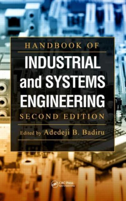 Book cover of: Handbook of Industrial and Systems Engineering. By: Adedeji B. Badiru