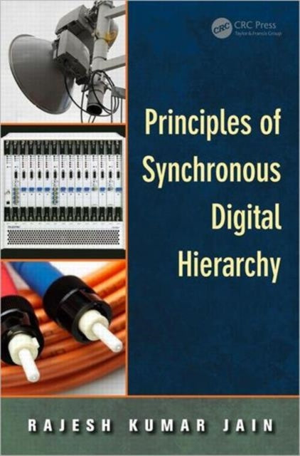 Book cover of: Principles of Synchronous Digital Hierarchy. By: Rājeśa Kumāra Jaina