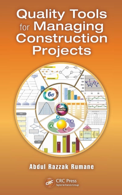 Book cover of: Quality Tools for Managing Construction Projects. By: Abdul Razzak Rumane