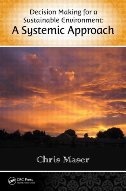 Book cover of: Decision-Making for a Sustainable Environment. By: Chris Maser