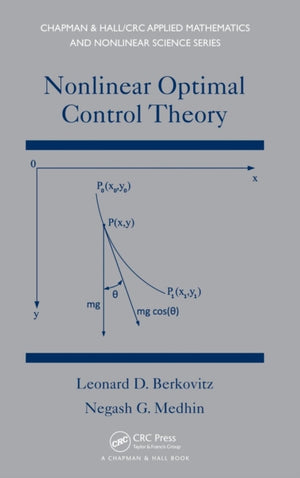 Nonlinear Optimal Control Theory