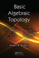 Book cover of: Basic Algebraic Topology. By: Anant R. Shastri