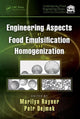 Book cover of: Engineering Aspects of Food Emulsification and Homogenization. By: Petr Dejmek
