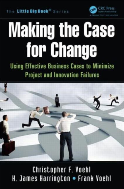Book cover of: Making the Case for Change. By: Christopher F. Voehl