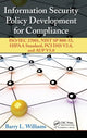 Book cover of: Information Security Policy Development for Compliance. By: Barry L. Williams