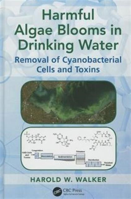 Book cover of: Harmful Algae Blooms in Drinking Water. By: Harold Webb Walker