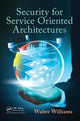 Book cover of: Security for Service Oriented Architectures. By: Williams, Walter (Telecommunications engineer)