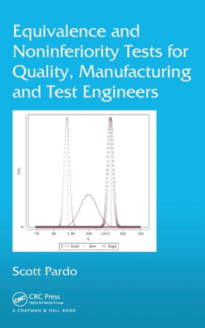 Equivalence and Noninferiority Tests for Quality, Manufacturing and Test Engineers