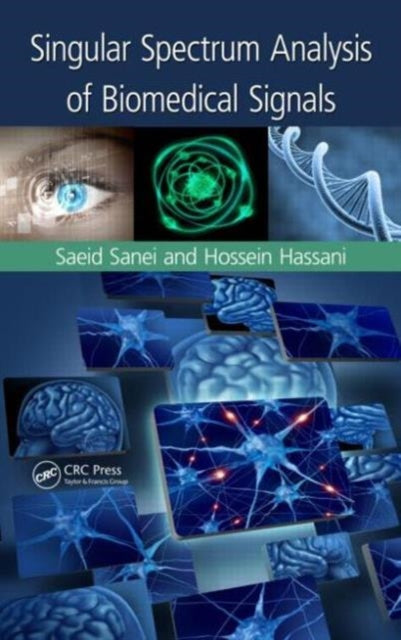 Book cover of: Singular Spectrum Analysis of Biomedical Signals. By: Saeid Sanei