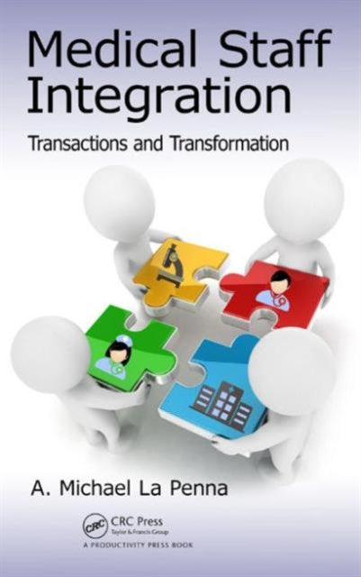 Book cover of: Medical Staff Integration. By: A. Michael La Penna