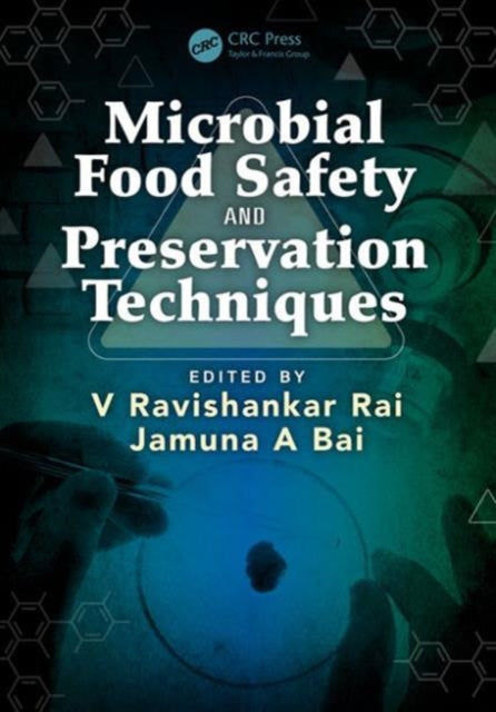 Book cover of: Microbial Food Safety and Preservation Techniques. By: V. Ravishankar Rai
