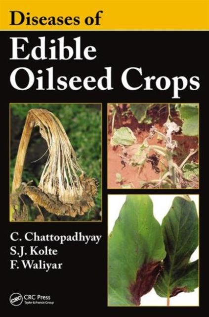 Book cover of: Diseases of Edible Oilseed Crops. By: Chirantan Chattopadhyay