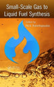 Book cover of: Small-Scale Gas to Liquid Fuel Synthesis. By: Nick Kanellopoulos