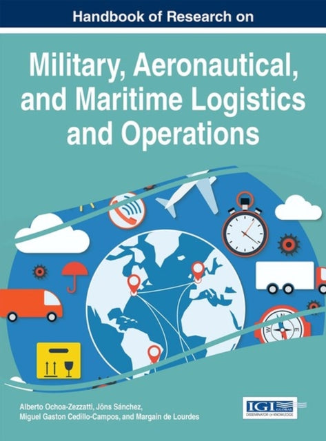 Book cover of: Handbook of Research on Military, Aeronautical, and Maritime Logistics and Operations. By: Carlos Alberto Ochoa Ortiz Zezzatti