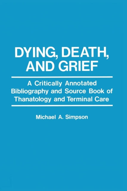 Book cover of: Dying, Death, and Grief. By: M. A. Simpson