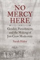 Book cover of: No Mercy Here. By: Sarah Haley