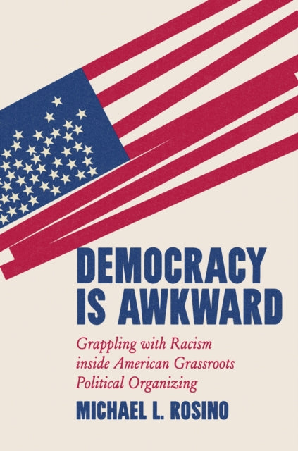 Book cover of: Democracy Is Awkward