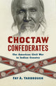 Book cover of: Choctaw Confederates