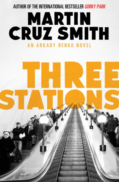 Book cover of: Three Stations. By: Martin Cruz Smith