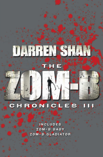 Book cover of: Zom-B Chronicles III. By: Darren Shan