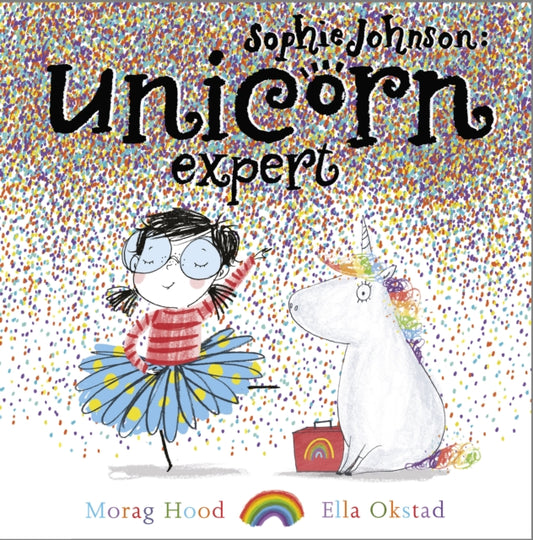 Sophie Johnson: Unicorn Expert 9781471145629 Morag Hood