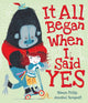 Book cover of: It All Began When I Said Yes. By: Simon Philip